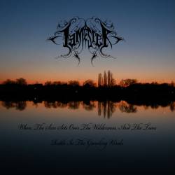 When the Sun Sets Over the Wilderness, and the Trees Rattle in the Growling Winds